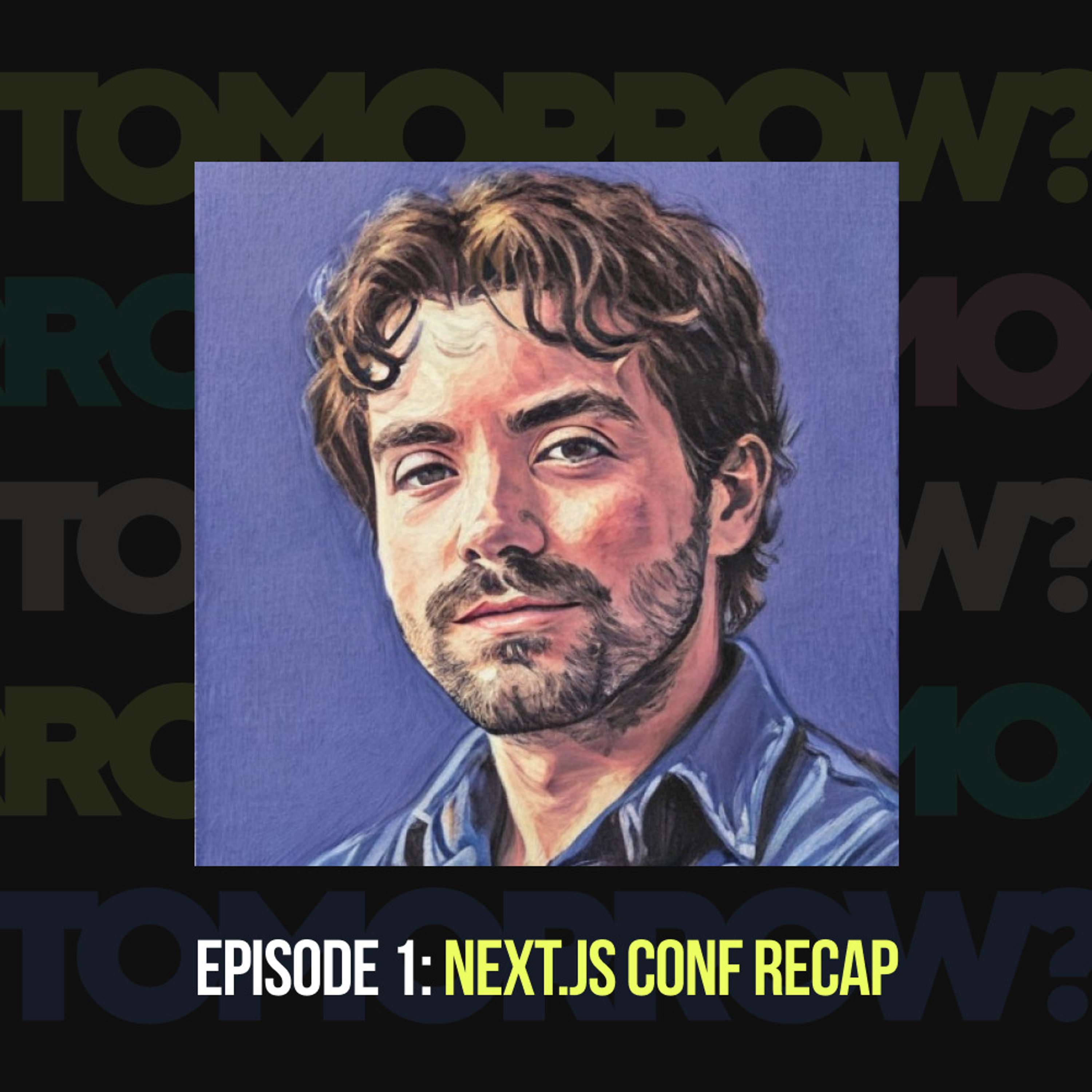 Next.js Conf 2022 Recap - podcast episode cover