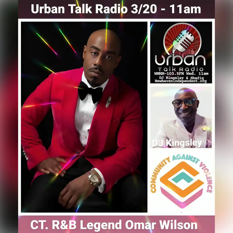 Urban Talk Radio: CT R&B Legend Omar Wilson