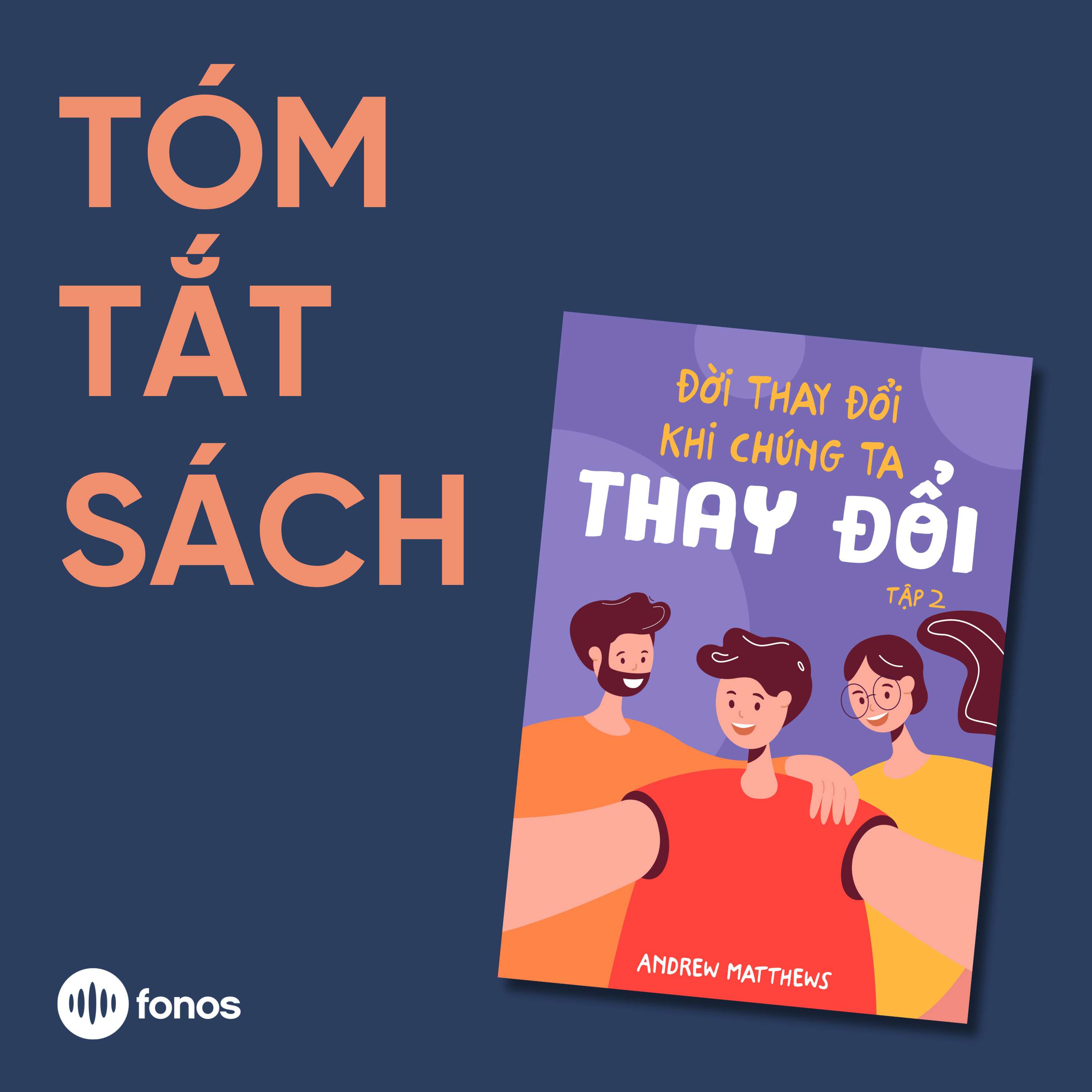 Đời Thay Đổi Khi Chúng Ta Thay Đổi – Tập 2 [Tóm Tắt Sách]