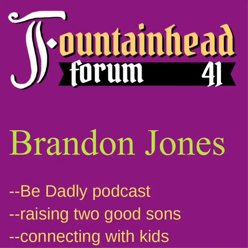 FF-41: Brandon Jones on raising good boys with positive parenting