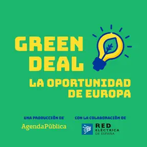 Green Deal. La oportunidad de Europa