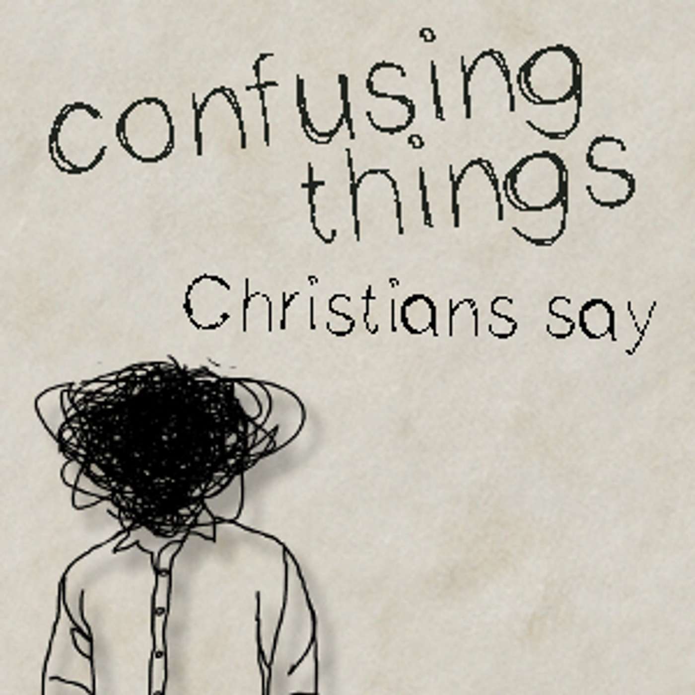 Confusing Things Christians Say - Week 5 - The CORE - Pastor Mike Novotny