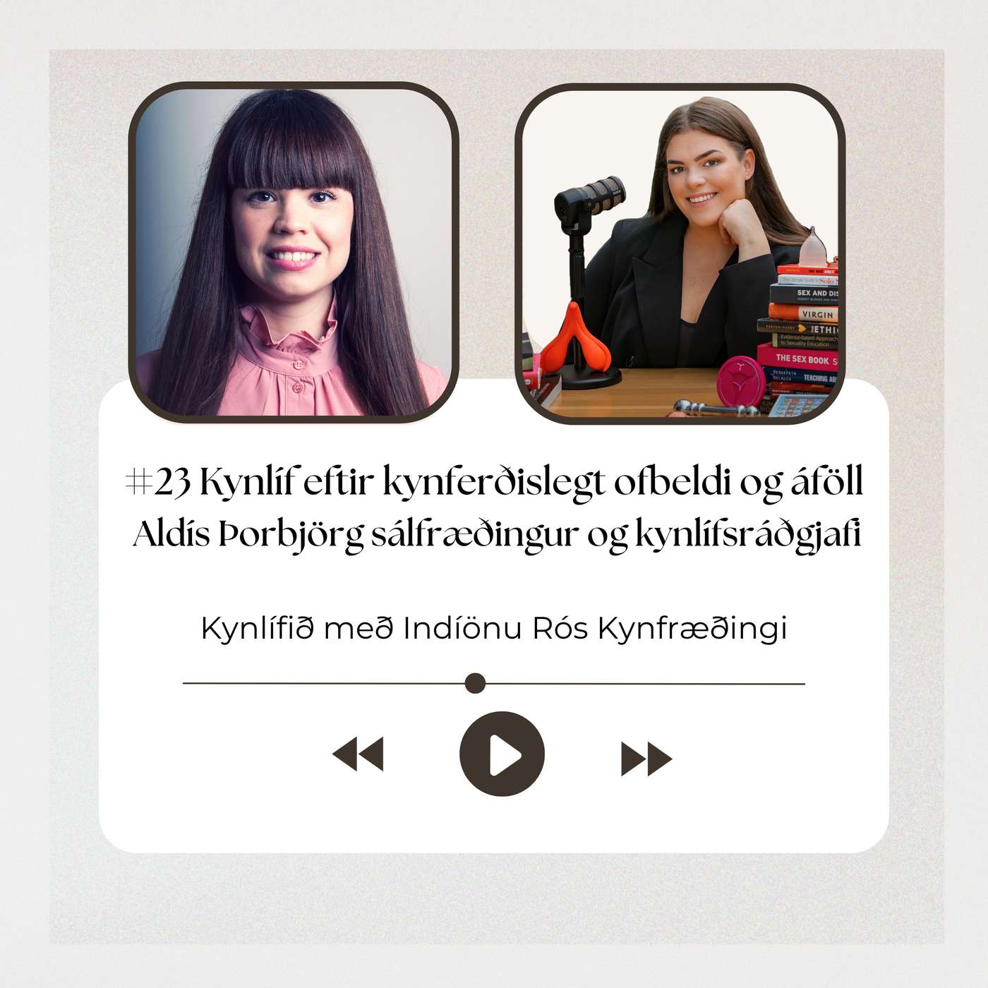 #23 Kynlíf eftir kynferðilegt ofbeldi og áföll - Aldís Þorbjörg sálfræðingur og kynlífsráðgjafi #23 Kynlíf eftir kynferðilegt ofbeldi og áföll - Aldís Þorbjörg sálfræðingur og kynlífsráðgjafi