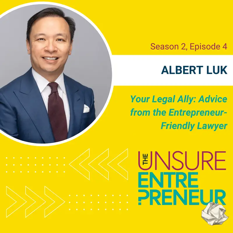 Your Legal Ally: Advice from the Entrepreneur-Friendly Lawyer (w/Albert Luk)