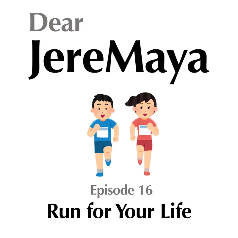 Ep 16 - Run for Your Life