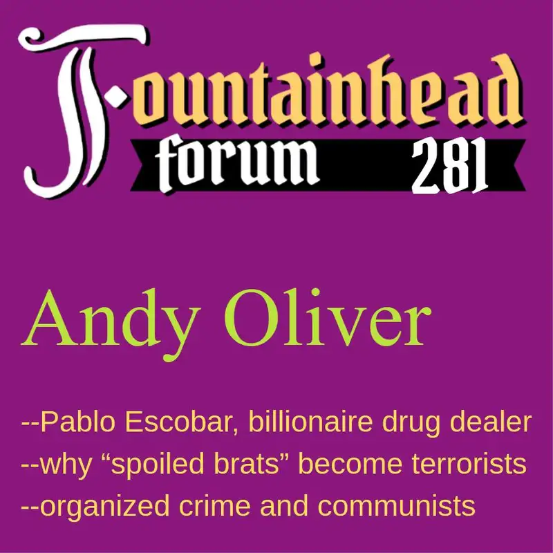 FF-281: Andy Oliver on why rich kids become communists and terrorists