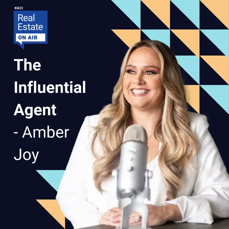 The Influential Agent with Amber Joy - The One Thing You Should Have in Front of You at All Times