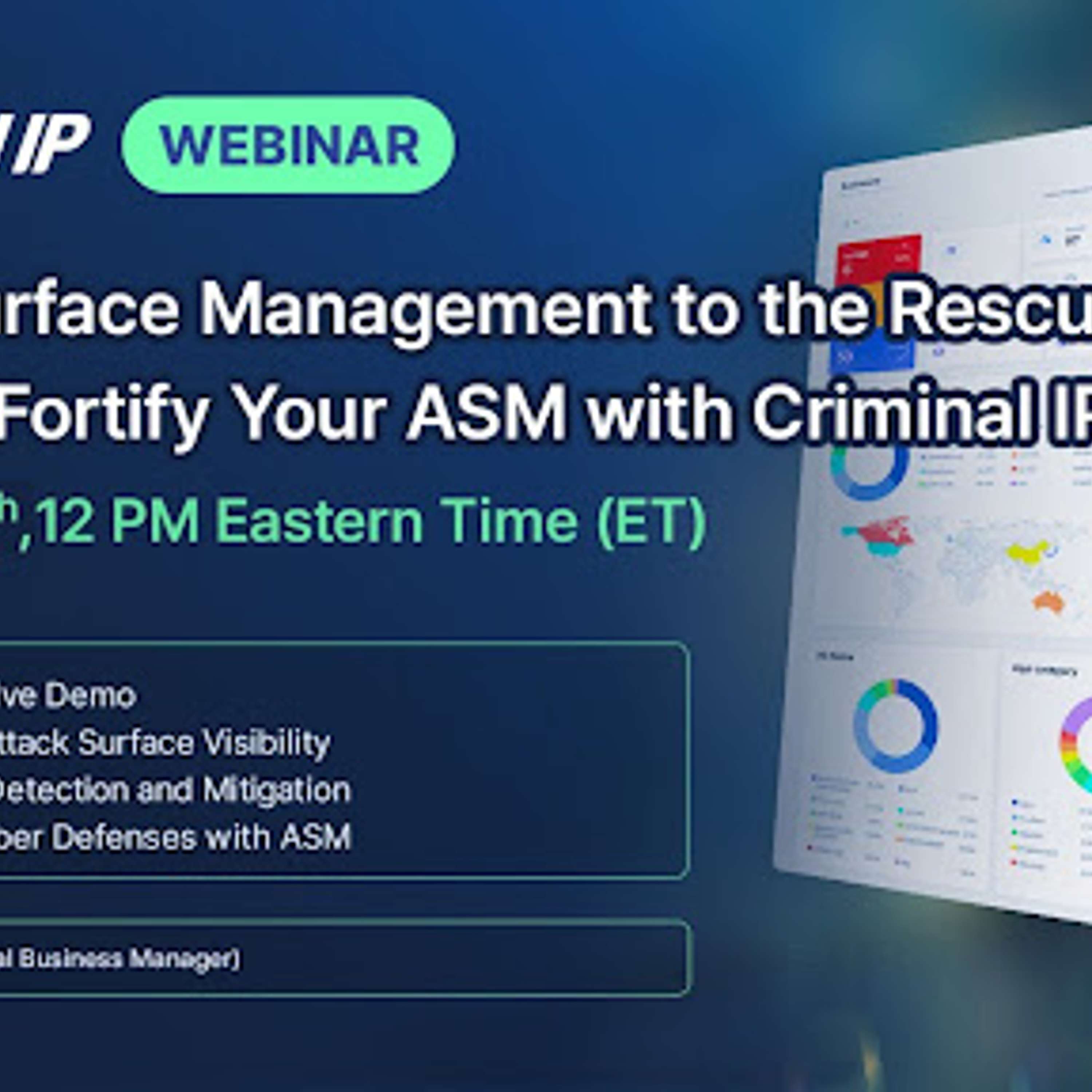 Webinar: Attack Surface Management To The Rescue – Find, Fix, Fortify Your ASM With Criminal IP