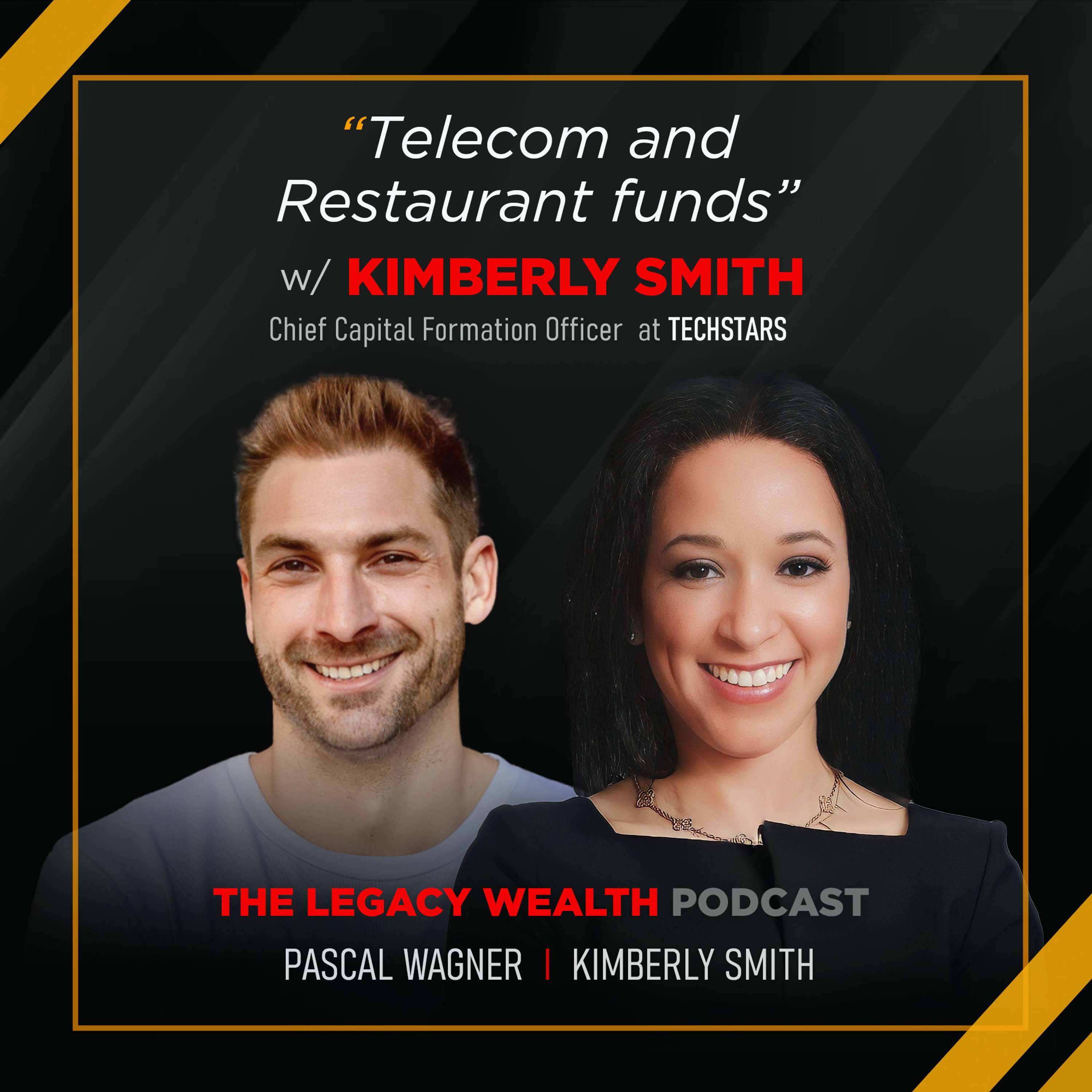 Telecom & restaurant funds w/ Kimberly Smith, Chief Capital Formation Officer @ Techstars