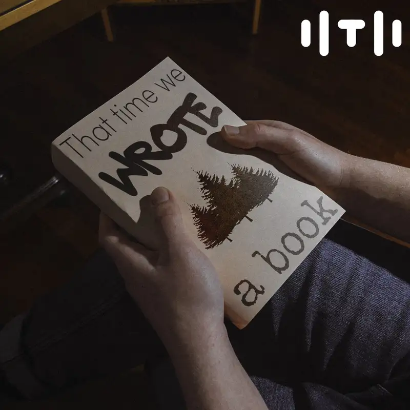 That time we wrote a book