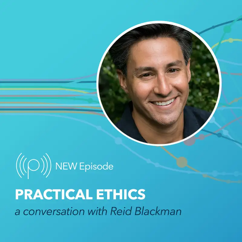 Practical Ethics with Reid Blackman