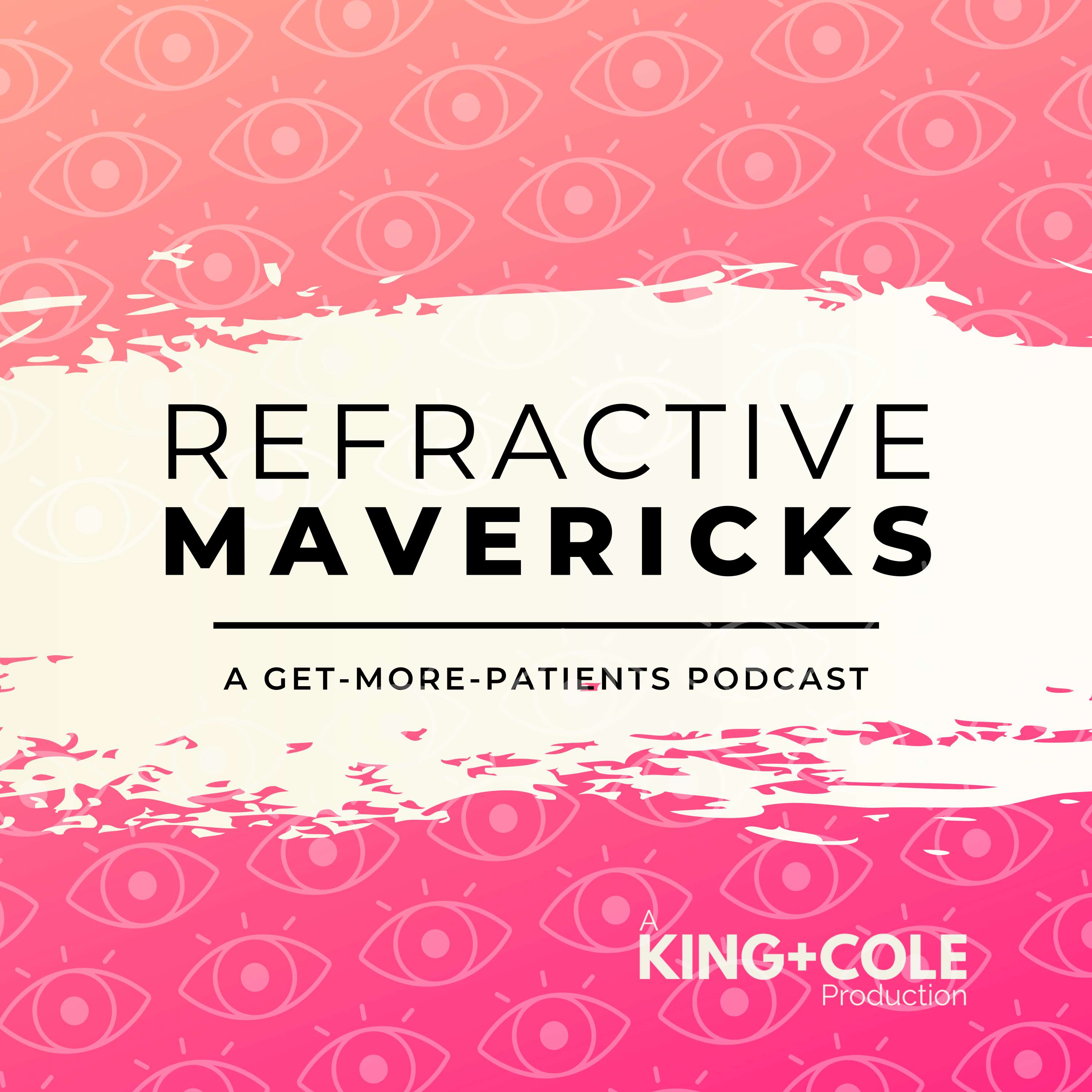 The Refractive Mavericks Podcast