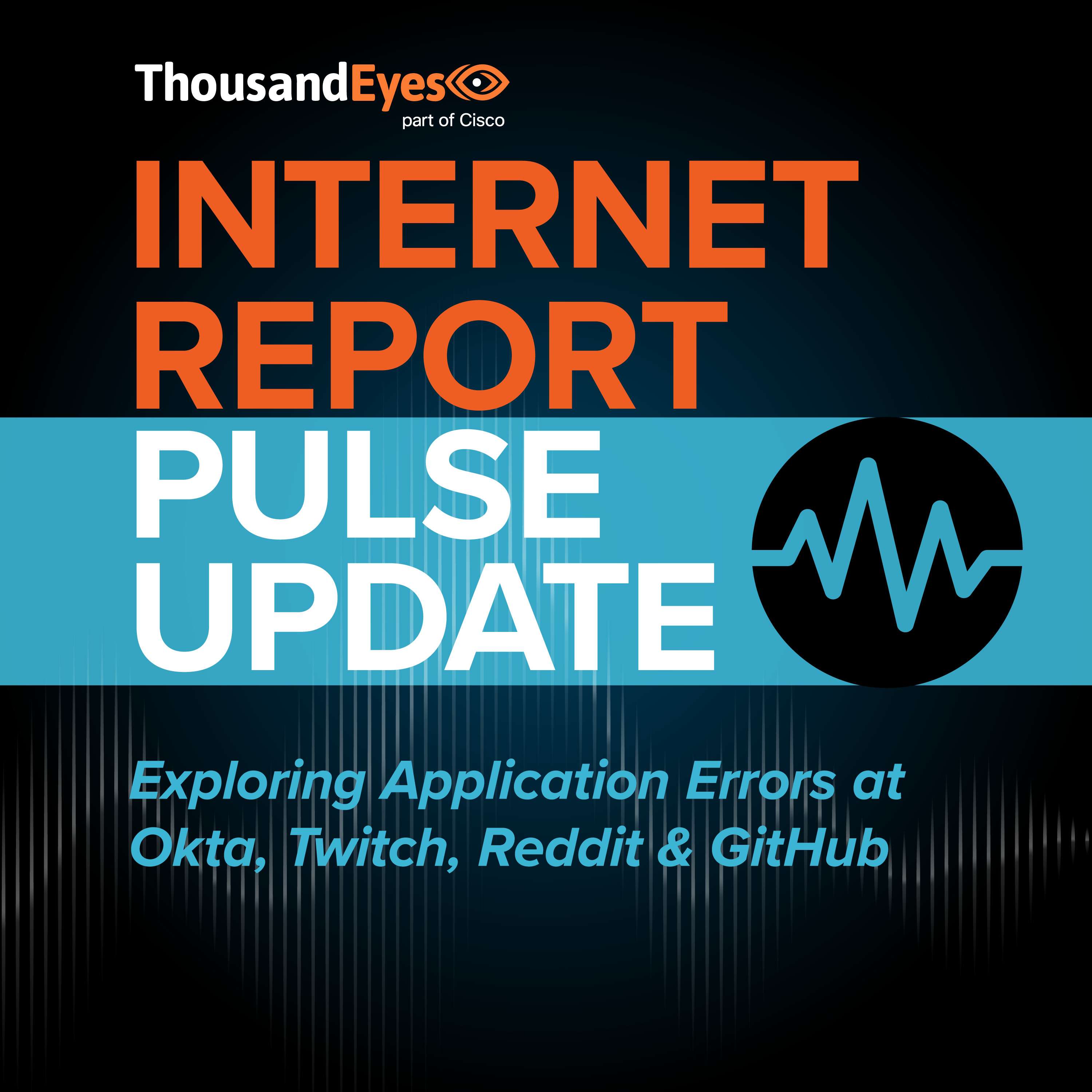 Exploring Application Errors at Okta, Twitch, Reddit & GitHub | Pulse Update - podcast episode cover