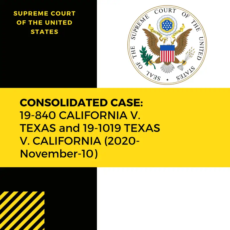 Consolidated Case: 19-840 CALIFORNIA V. TEXAS and 19-1019 TEXAS V. CALIFORNIA (2020-November-10)