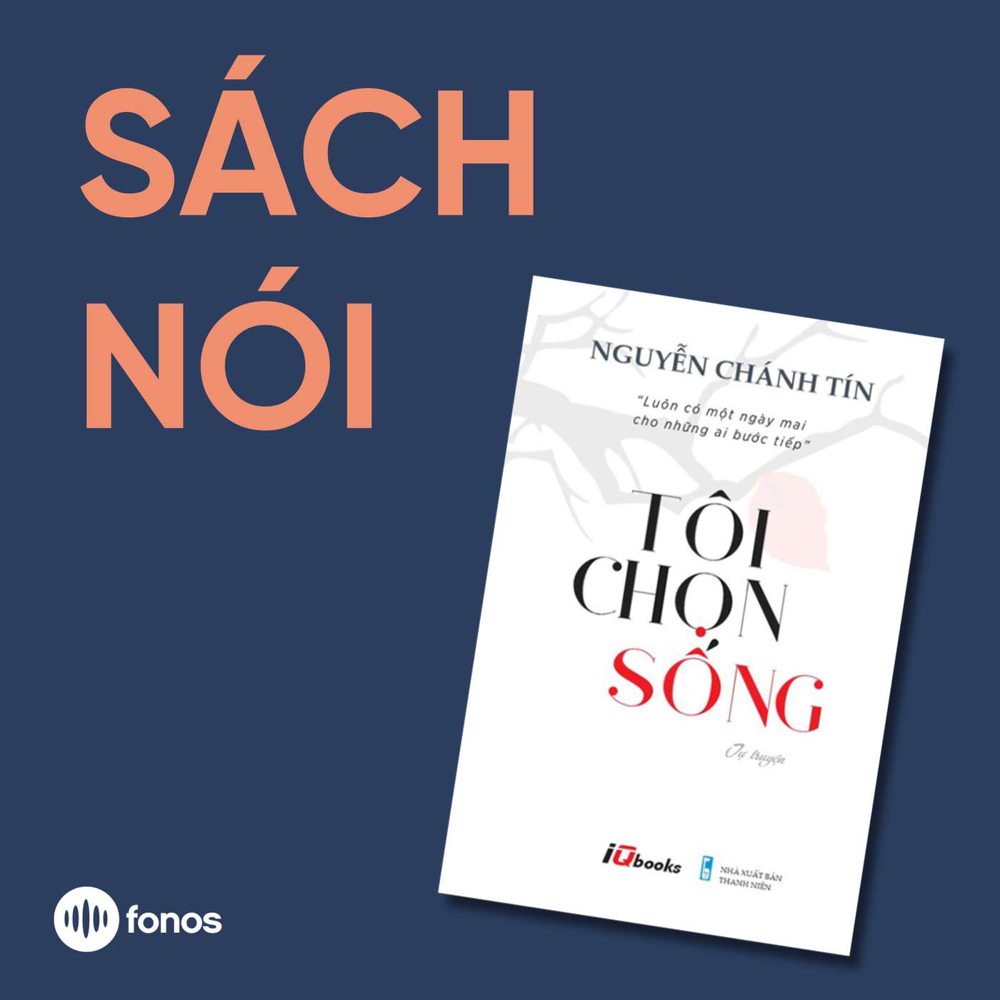 Tôi Chọn Sống [Sách Nói]