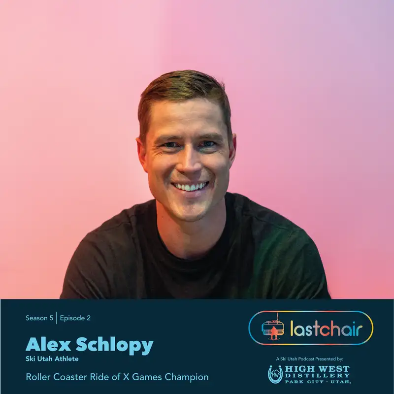 SE5:EP2 - Alex Schlopy: Rollercoaster Ride of X Games Champion
