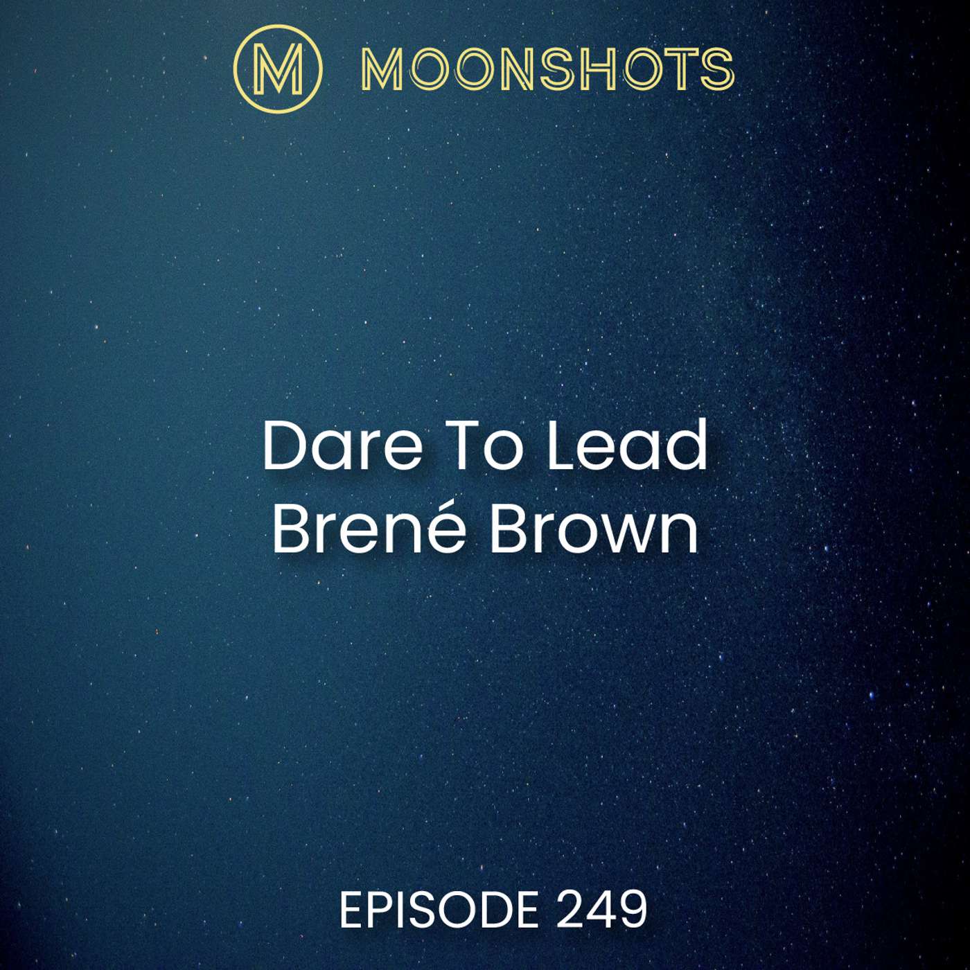 Moonshots Podcast: Superstar mindsets and success habits