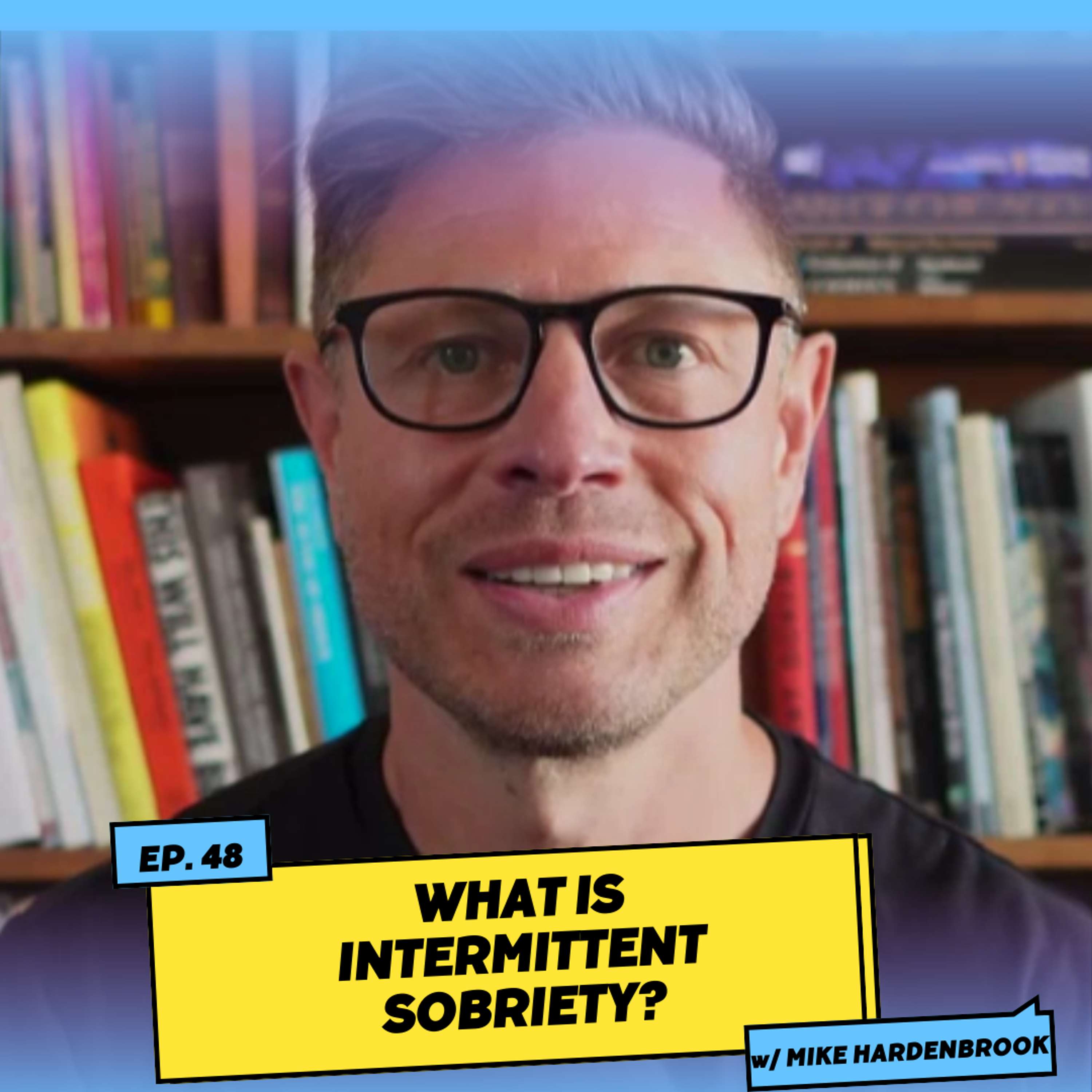 10-Minute Mondays: What is Intermittent Sobriety?