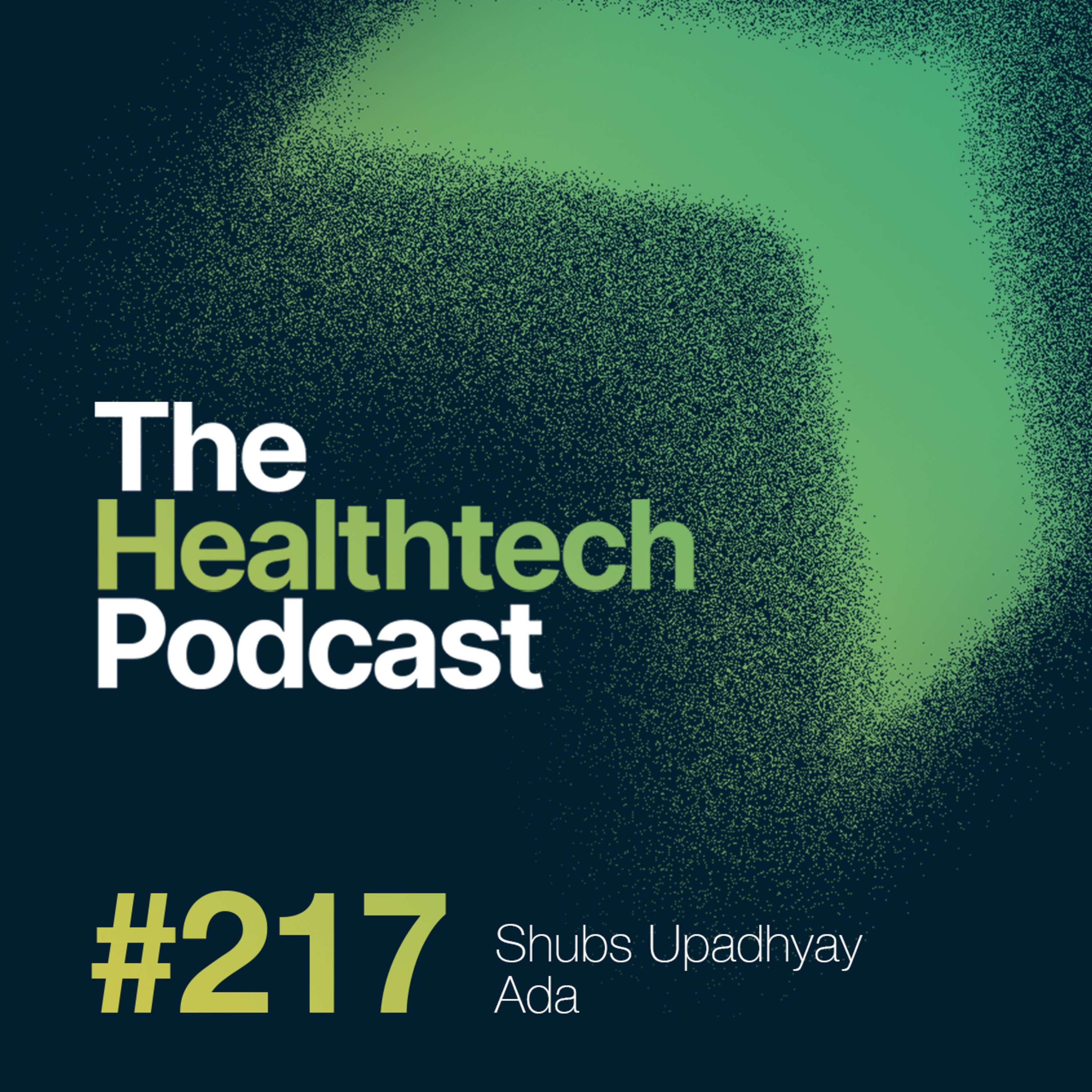 #217 Quick Tips with Dr Shubs Upadhyay from Ada - podcast episode cover