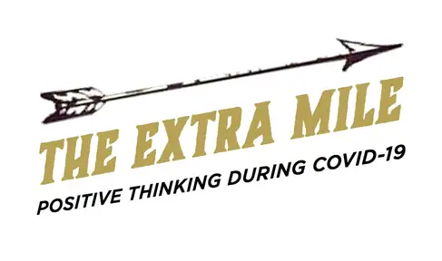 The Extra Mile - Positive Thinking During Covid-19