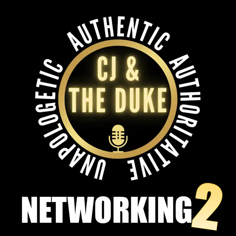 CJ & The Duke | How to ACTUALLY Network PART 2!!