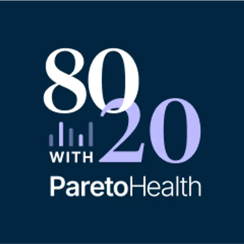 80/20 with ParetoHealth