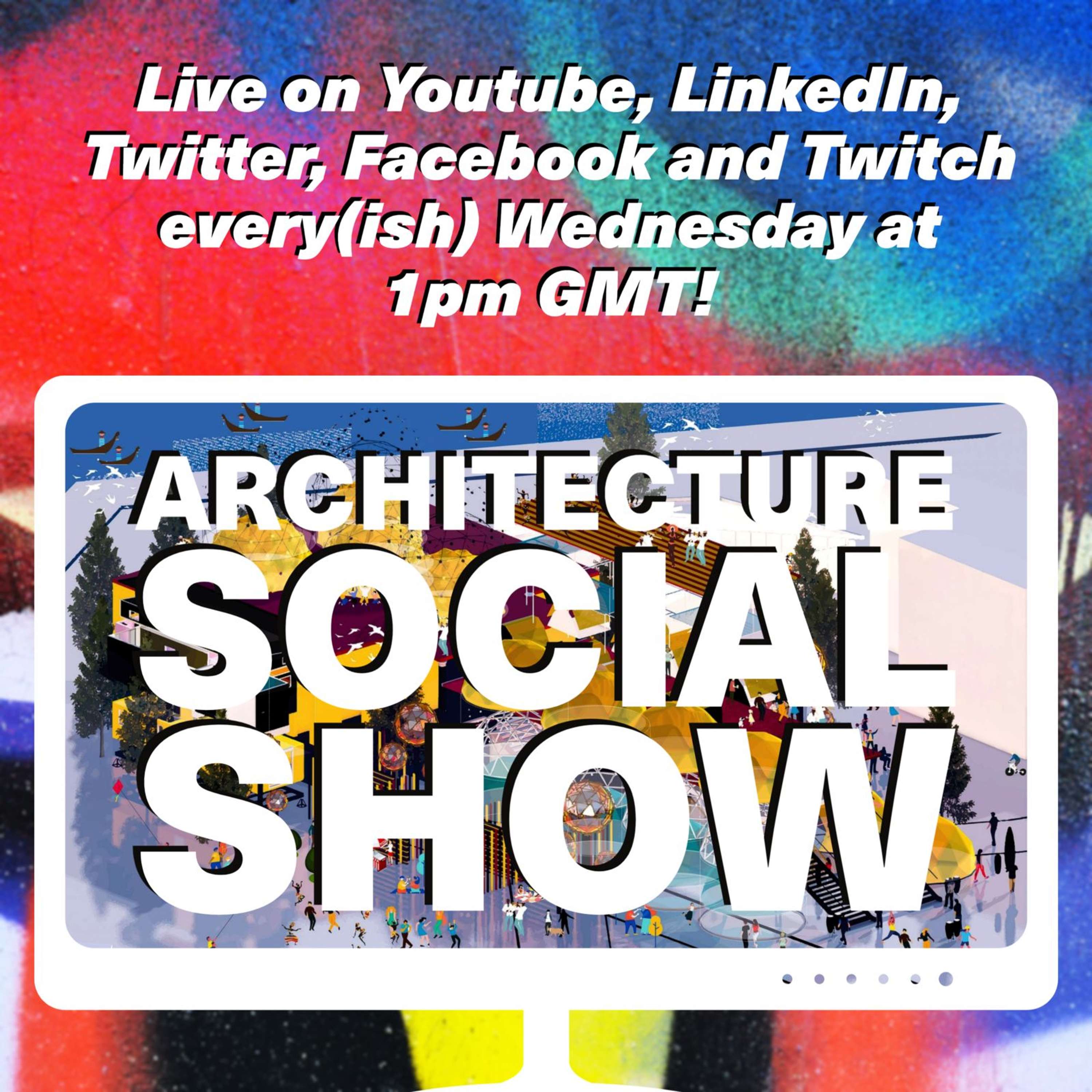 The Architecture Social Show kicks off March!