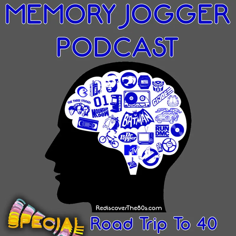 Memory Jogger: Road Trip To 40