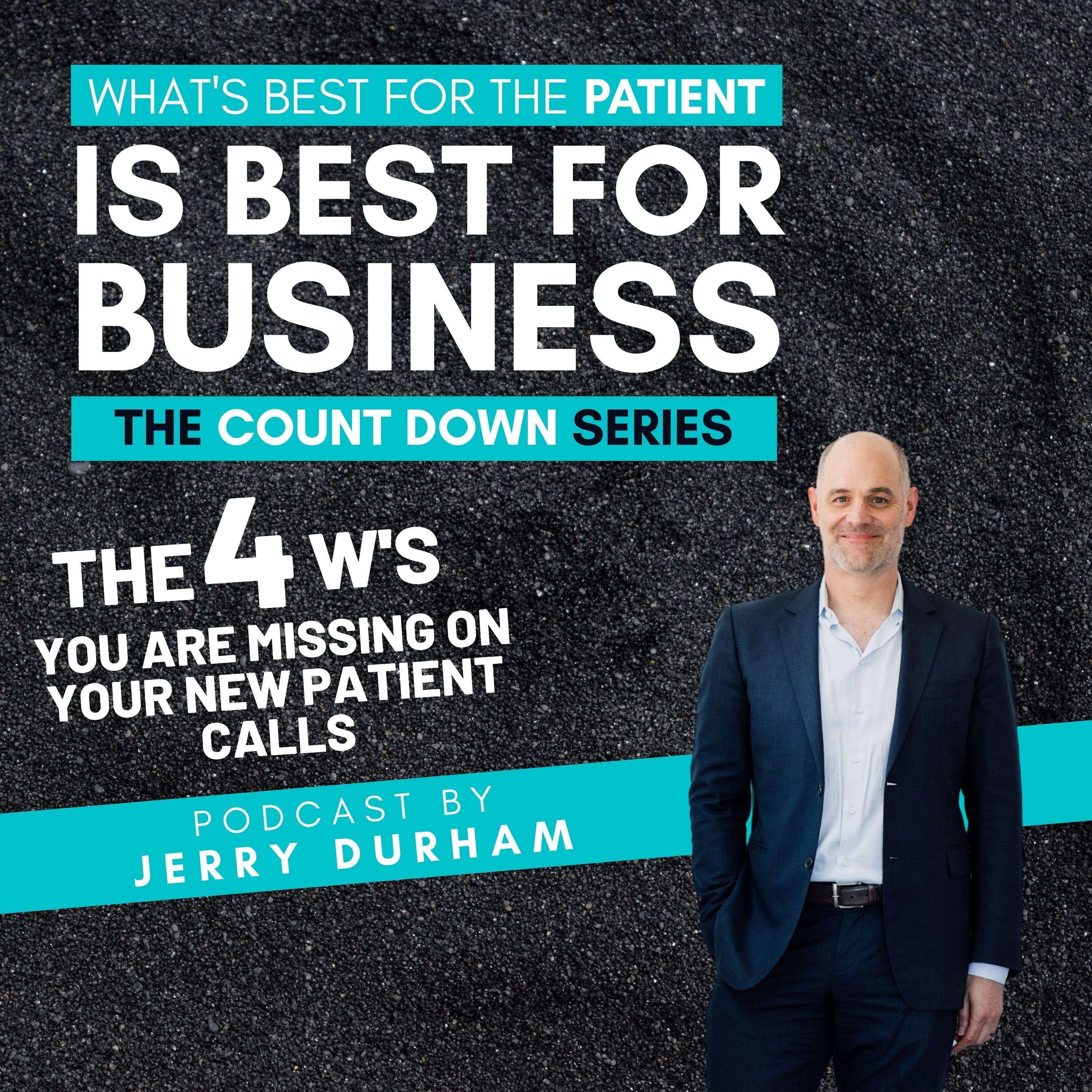 The 4 W's You Are Missing On Your New Patient Calls (Countdown Series)