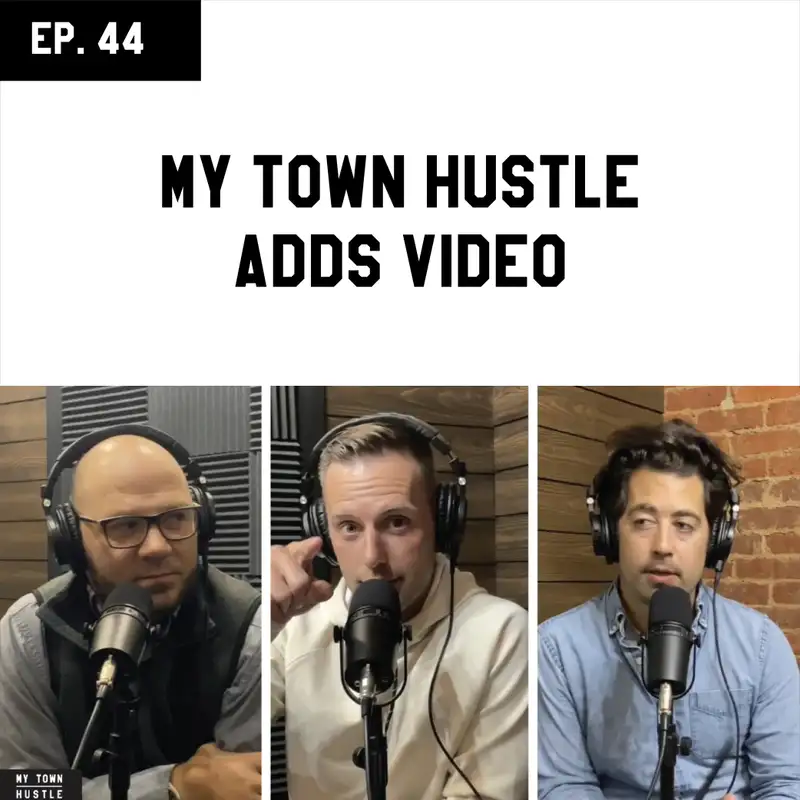 EP 44 - My Town Hustle Adds Video