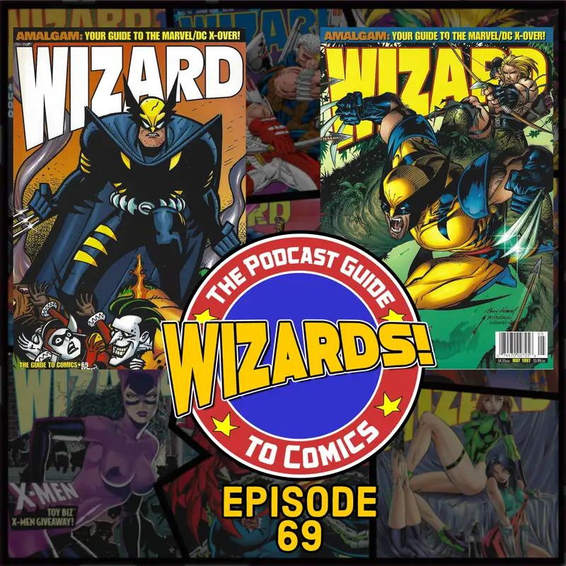 WIZARDS The Podcast Guide To Comics | Episode 69