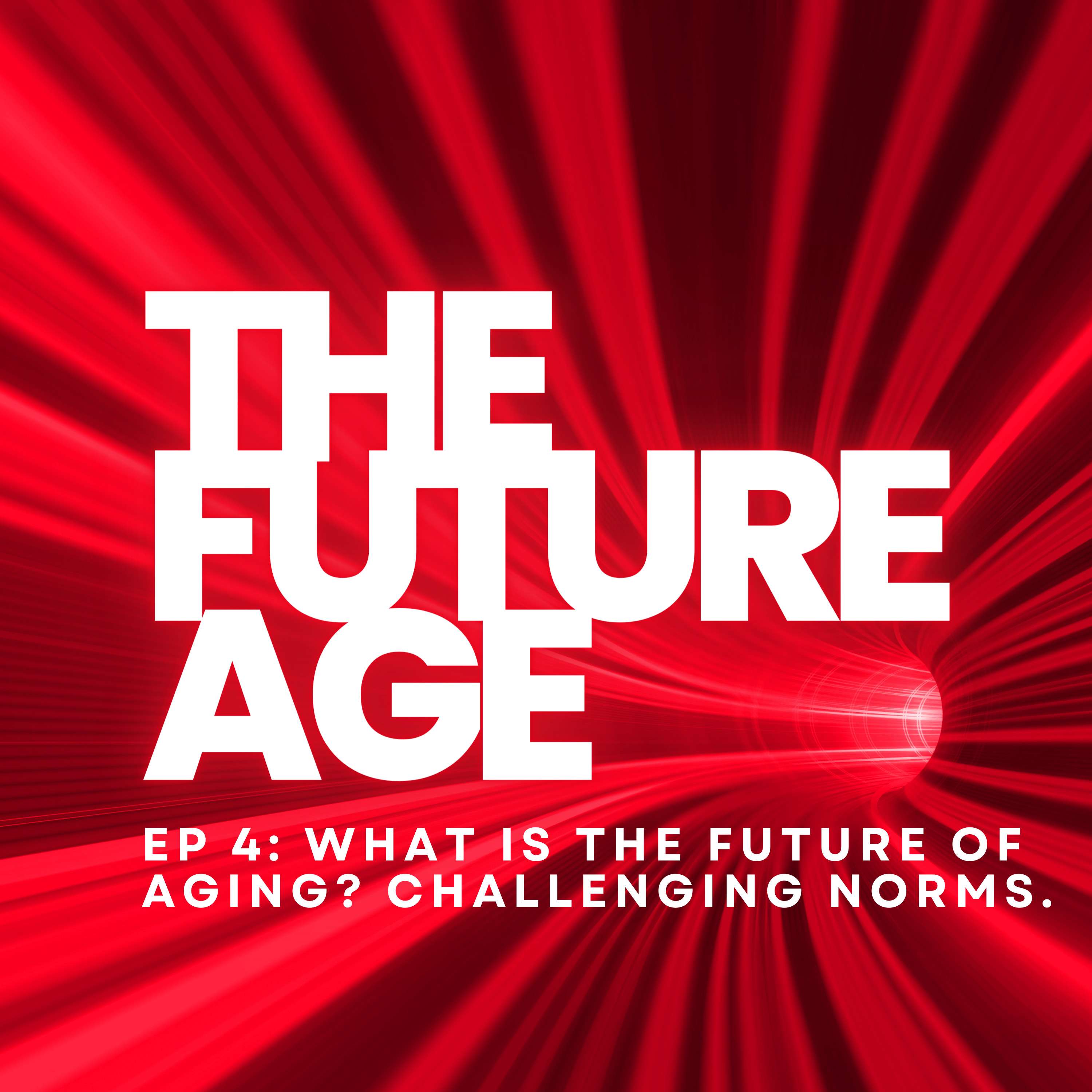 What is the Future of Aging? Challenging Norms