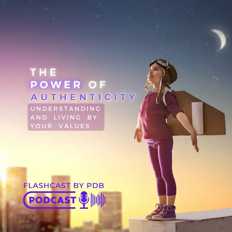 The Power of Authenticity: Understanding and Living by Your Values