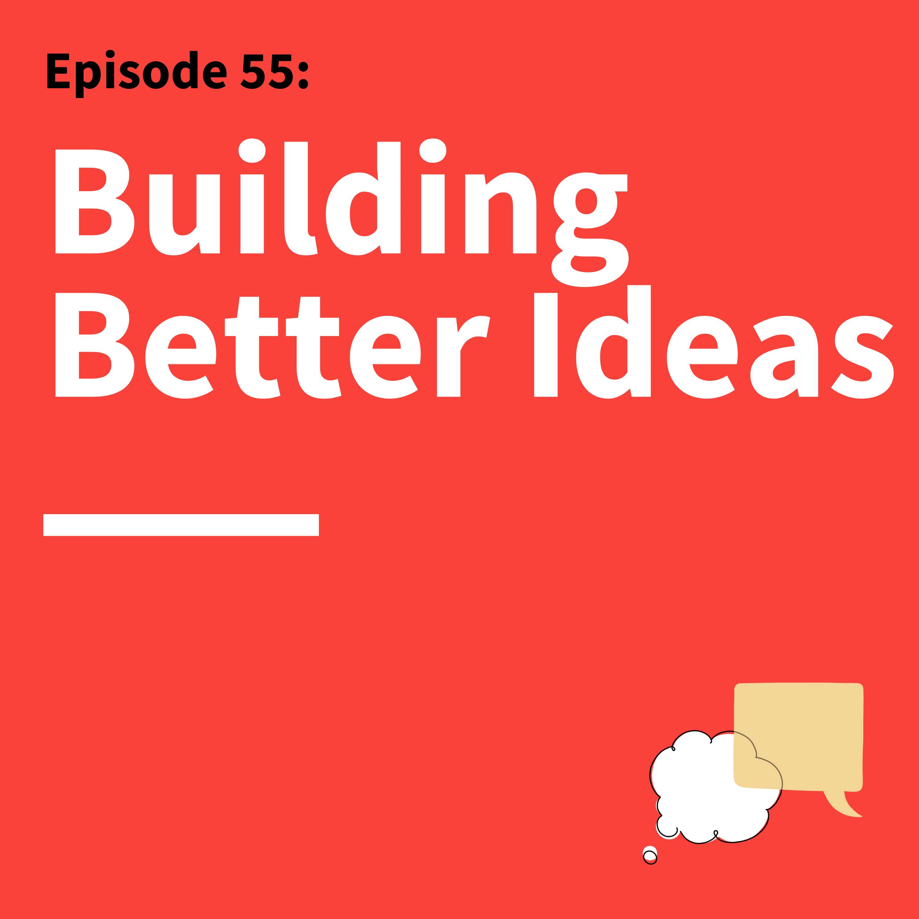 55. Ideas & Empathy: How to Design and Communicate with Others in Mind