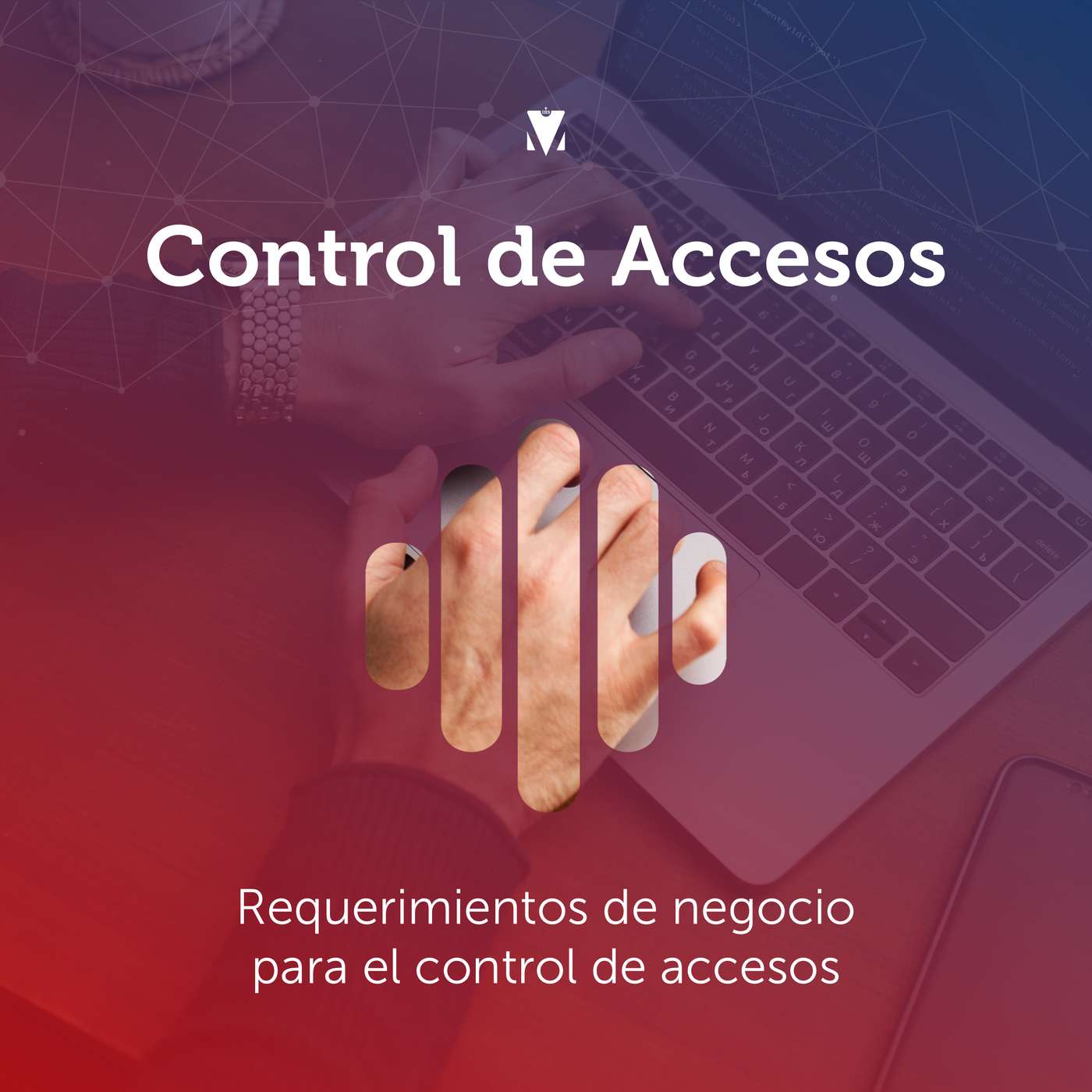1 - CONTROL DE ACCESOS: Requerimientos de negocio para el control de accesos