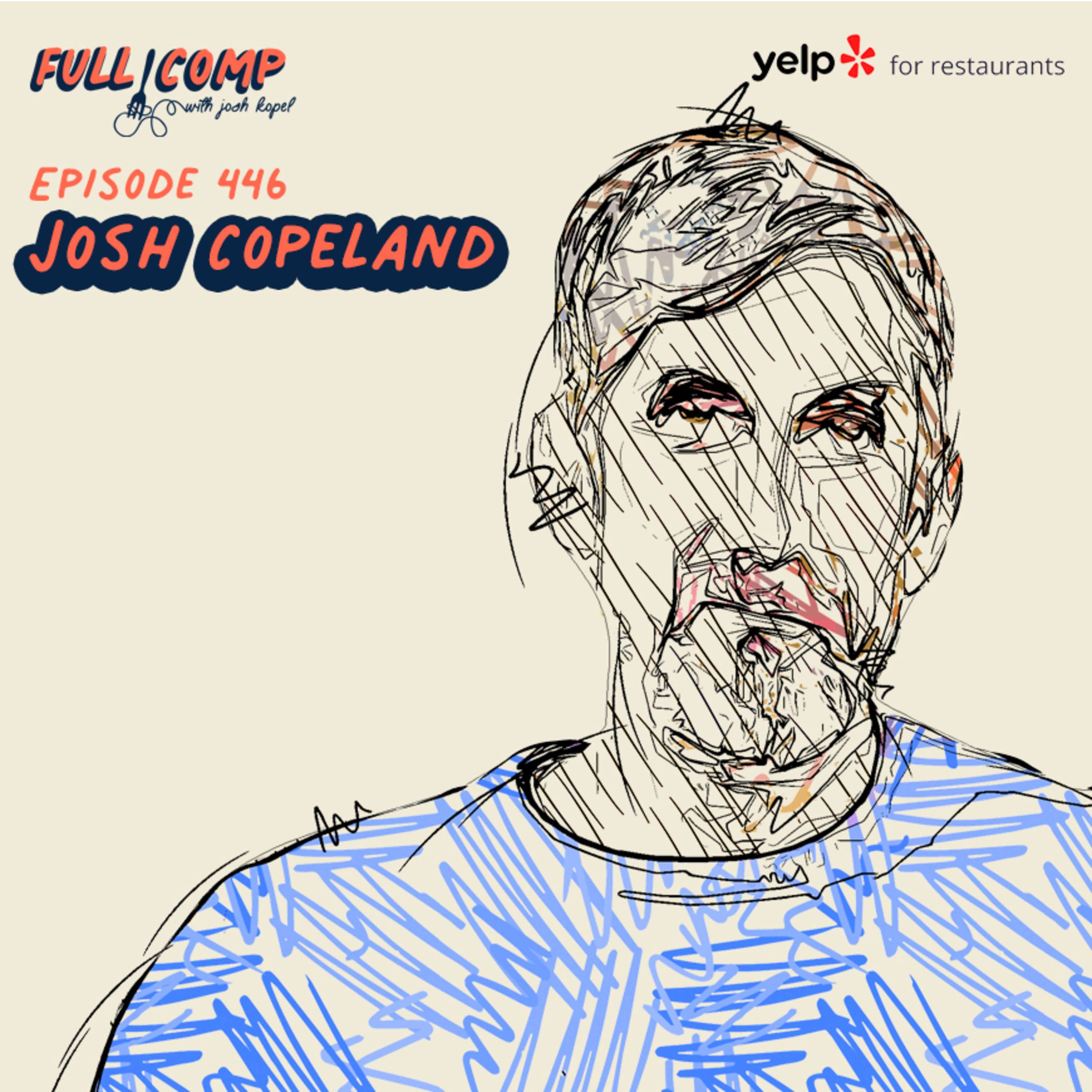 Josh Copeland on working to build the best restaurant in the world