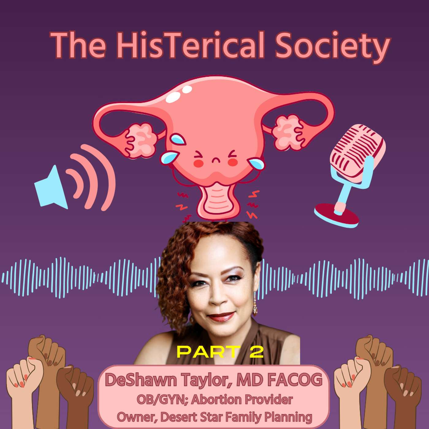 Dr. DeShawn Taylor Pt. 2 - Desert Star Family Planning episode artwork