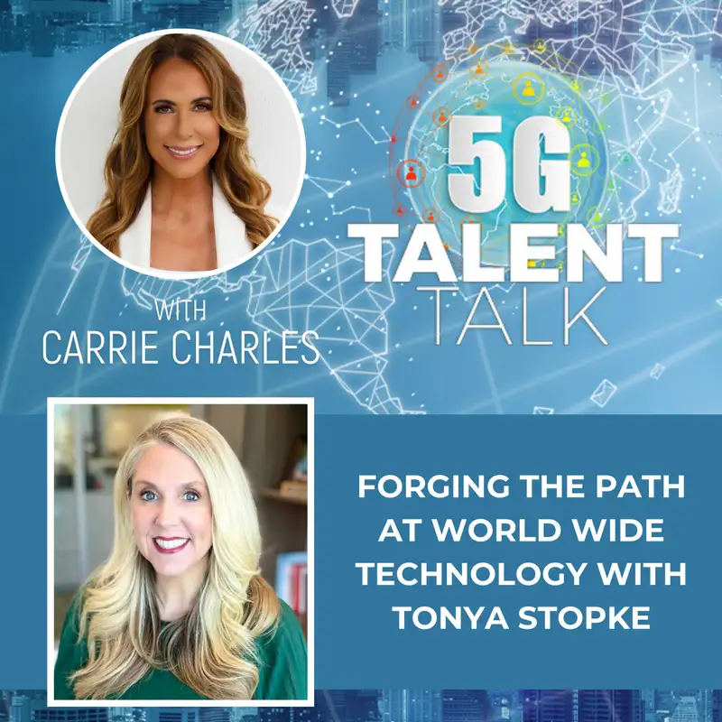 Forging the Path at World Wide Technology with Tonya Stopke