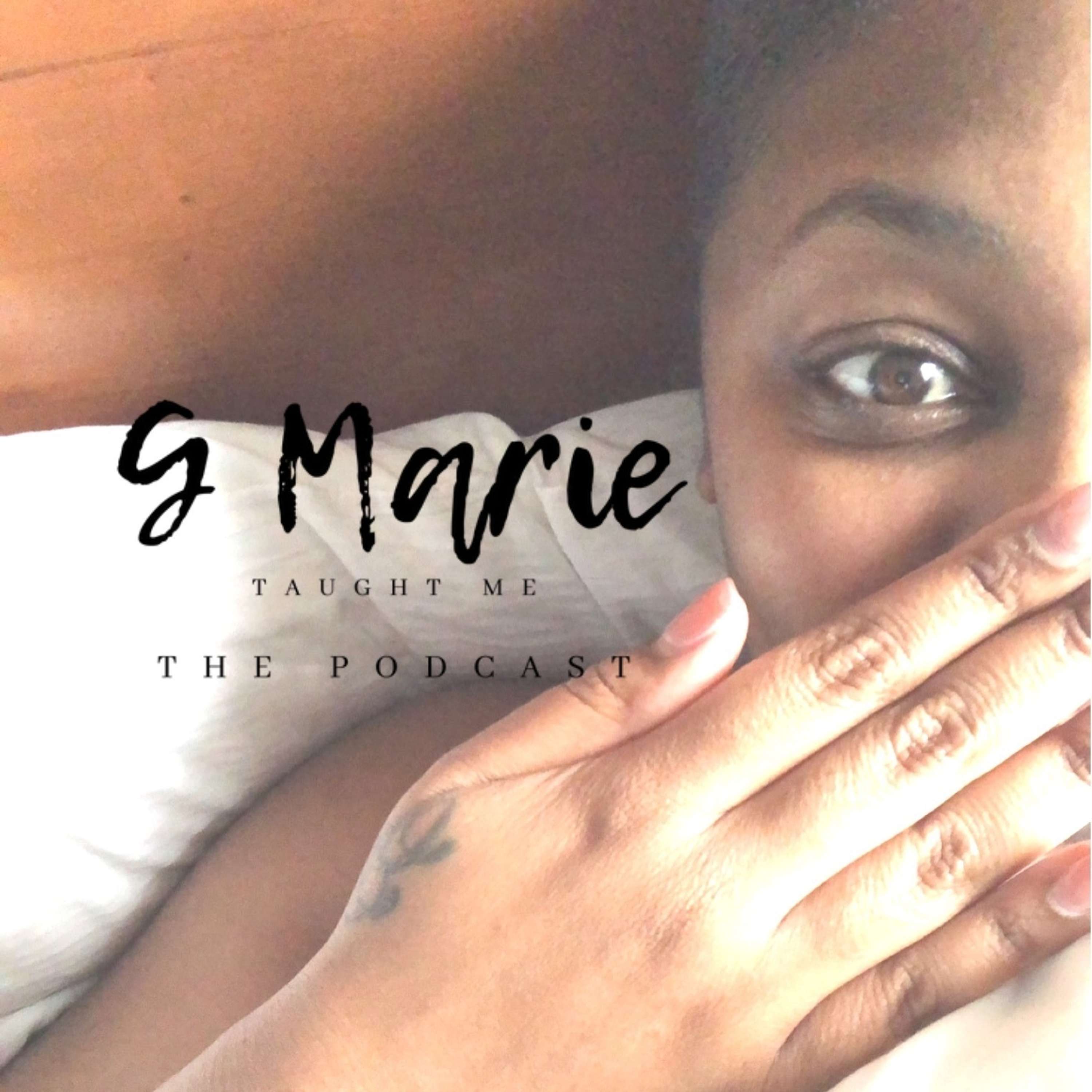G Marie Taught Me