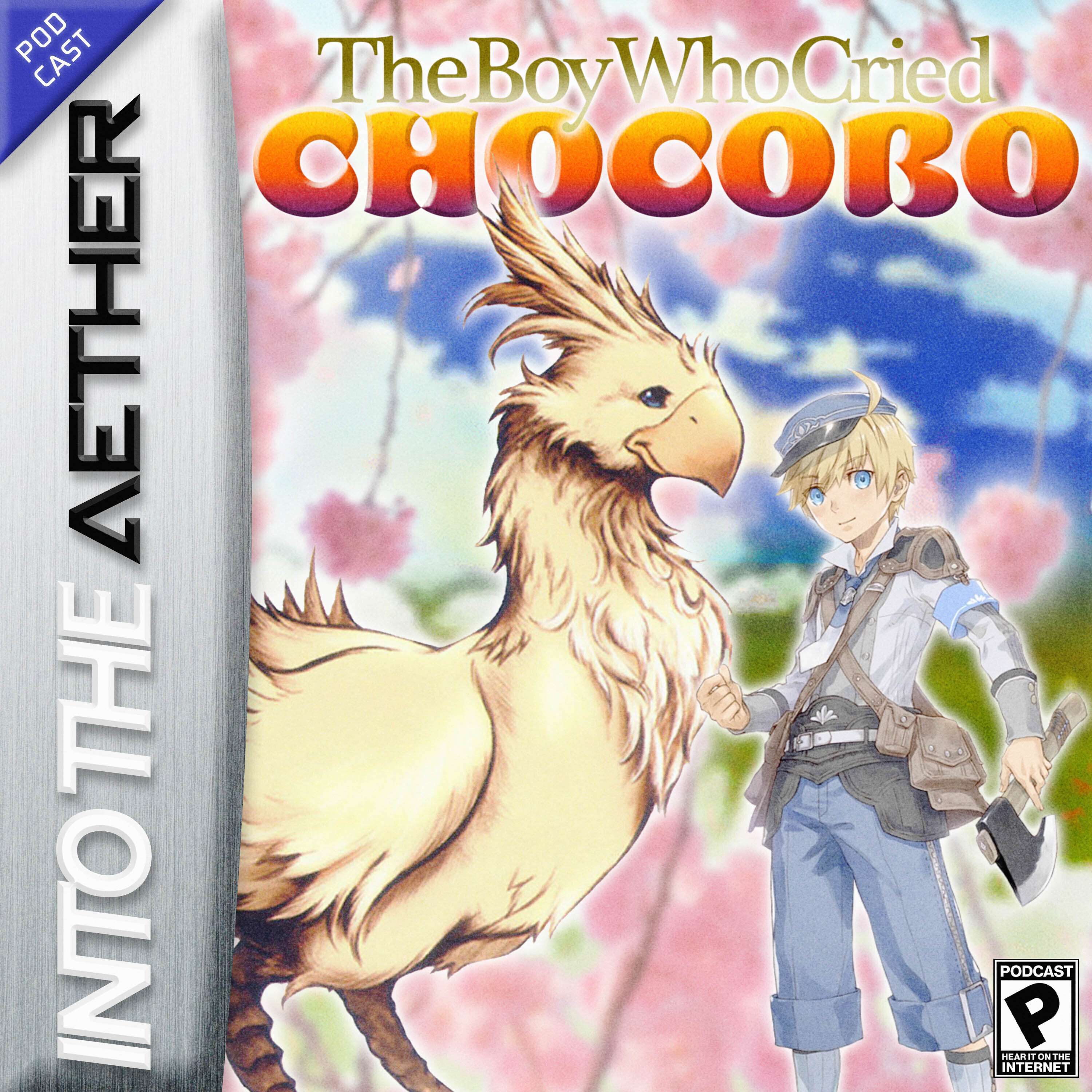 The Boy Who Cried Chocobo (feat. Kirby, Rune Factory 5, and Wonderlands) - podcast episode cover