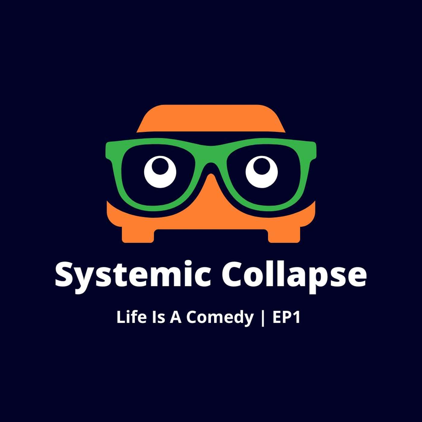 Systemic Collapse - Life Is A Comedy EP1
