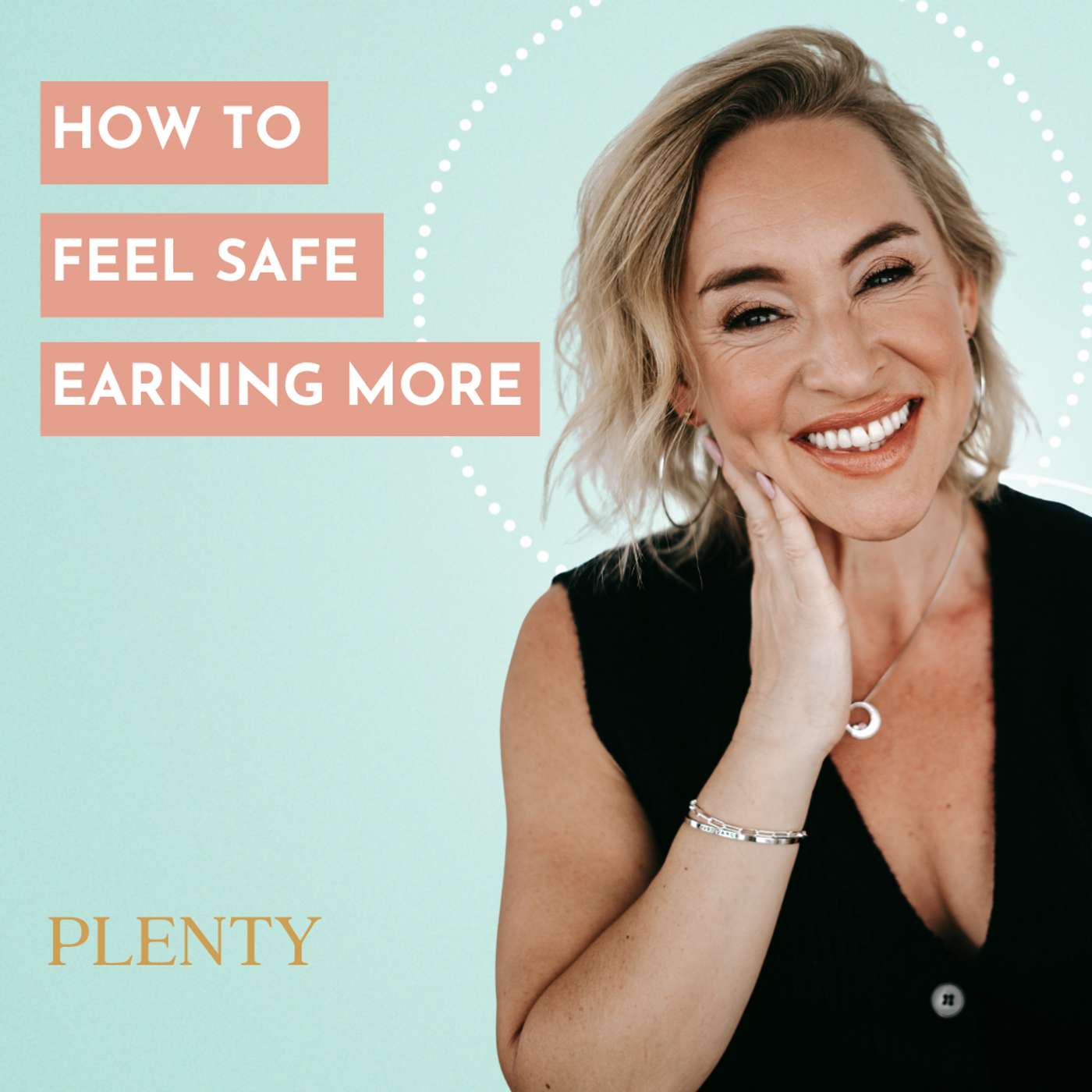 136: How to Feel Safe Earning More (Without Sabotaging or Overspending It)
