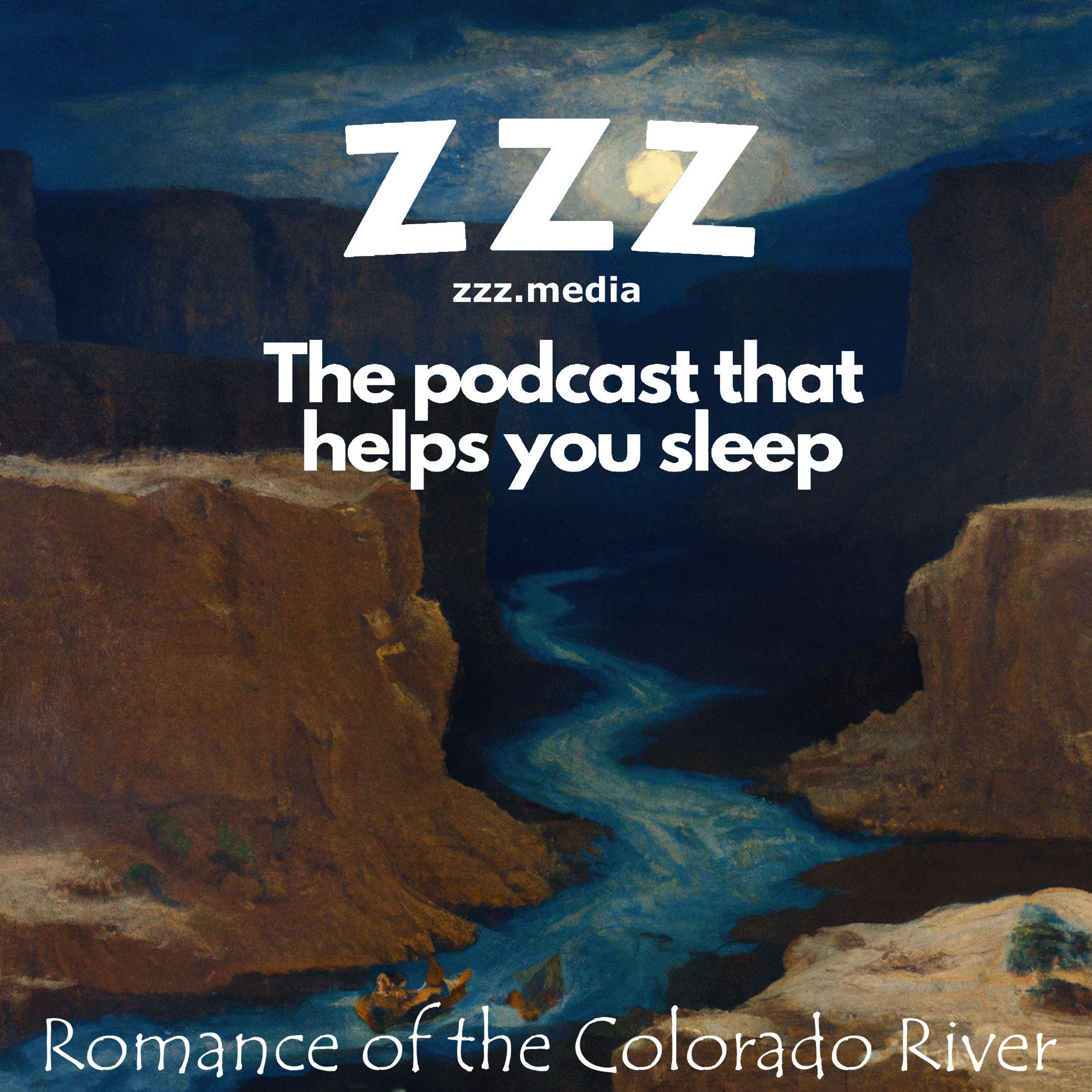 Sleep to the soothing sounds of the mighty Colorado river in The Romance of the Colorado River by Frederick S. Dellenbaugh Chapters 1 and 2 read by Nancy episode artwork