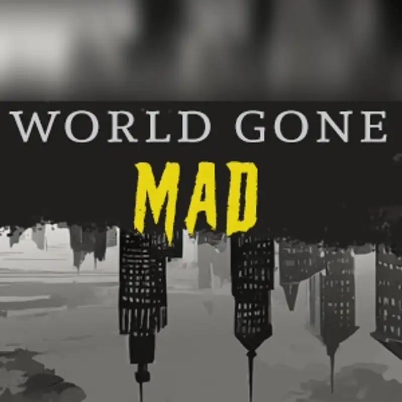 World Gone Mad - Week 2 - The CORE - Pastor Tim