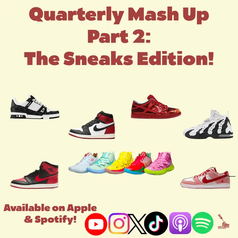 Quarterly Mash Up Part 2: The Sneaks Edition