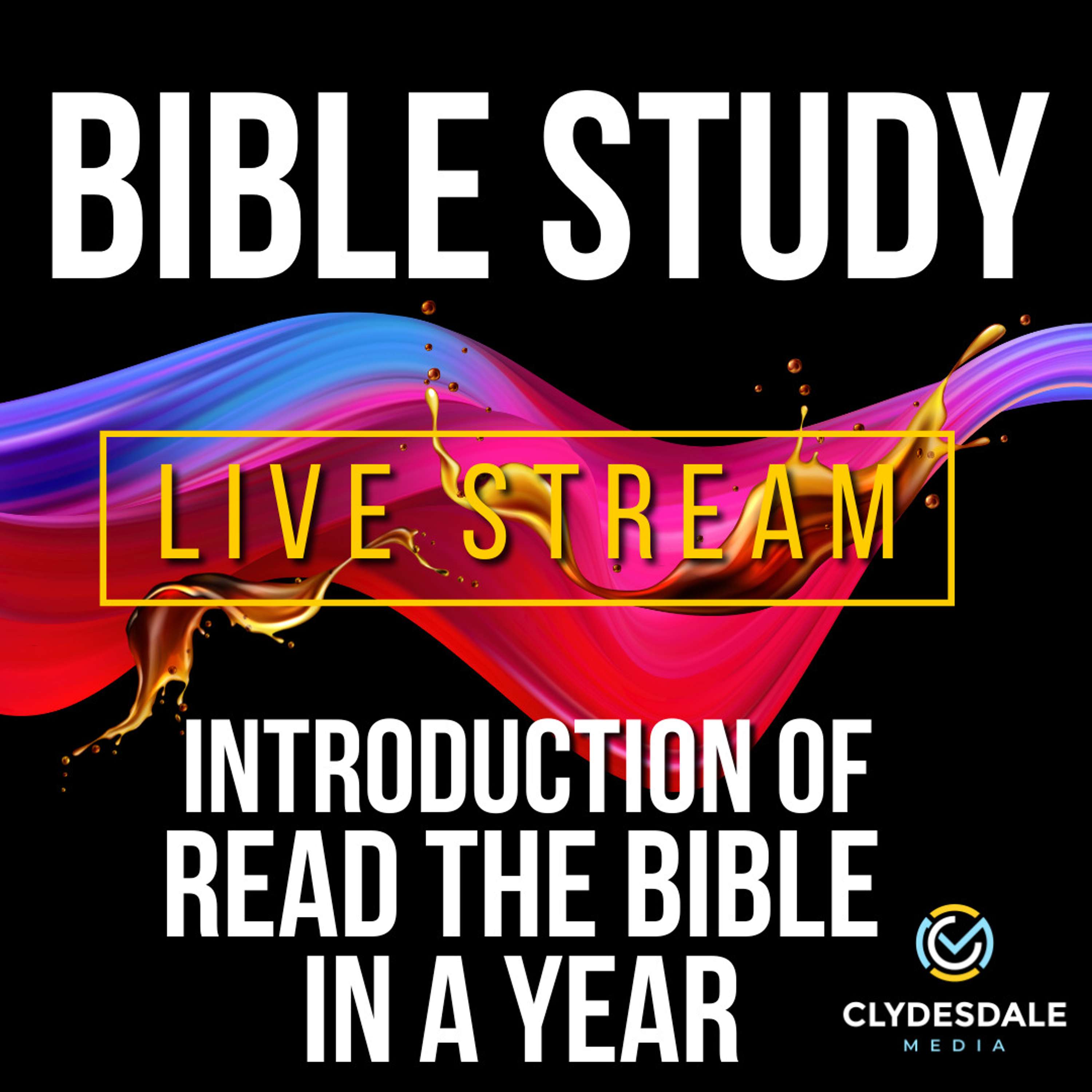 Clydesdale Media Bible Study - Read the Bible in a Year | Introduction