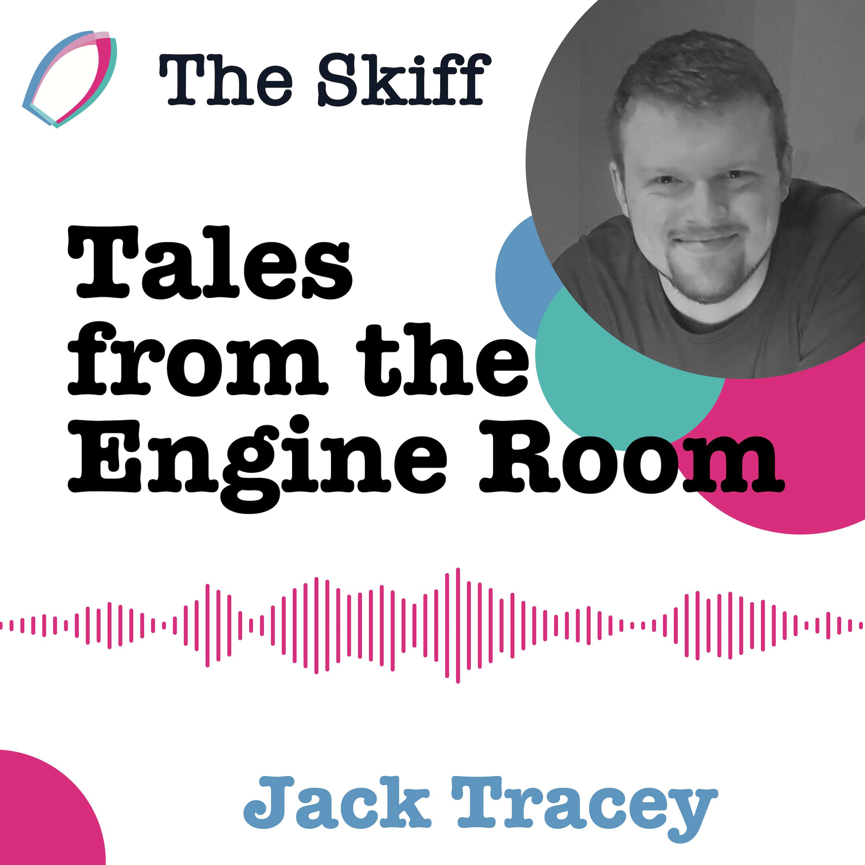 Tales from The Engine Room
