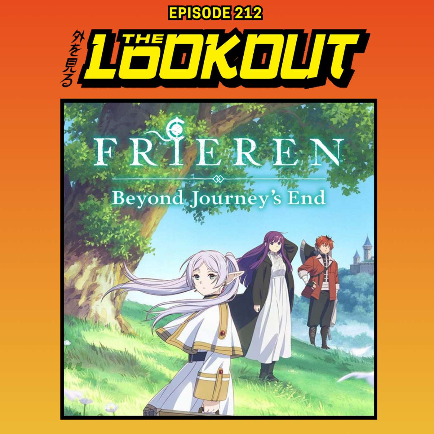The Lookout: Episode 212 – Frieren: Beyond Journey's End (Cour 1)