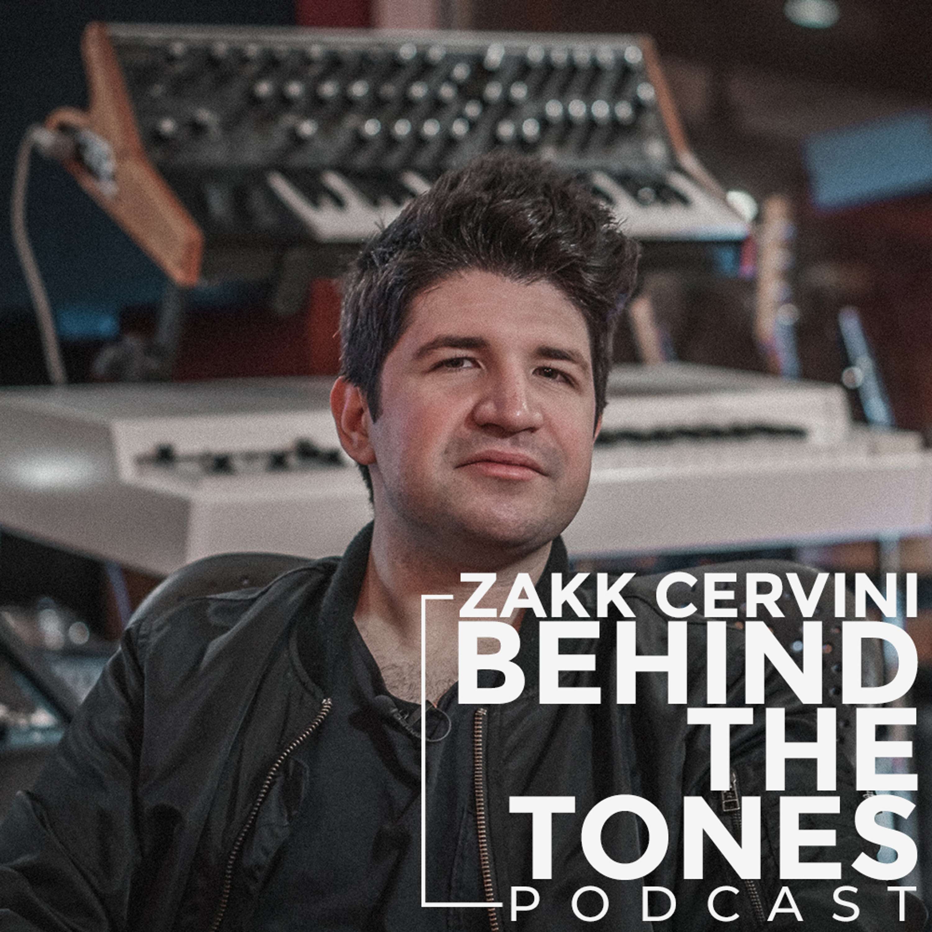 Behind the Tones (Episode 3 with Zakk Cervini)