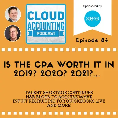 Artwork for Is the CPA Worth it in 2019, 2020, 2021…? Also, H&R Block Acquires Wave and Xero Appoints Jamie McDonald to Lead Accounting & Global Services
